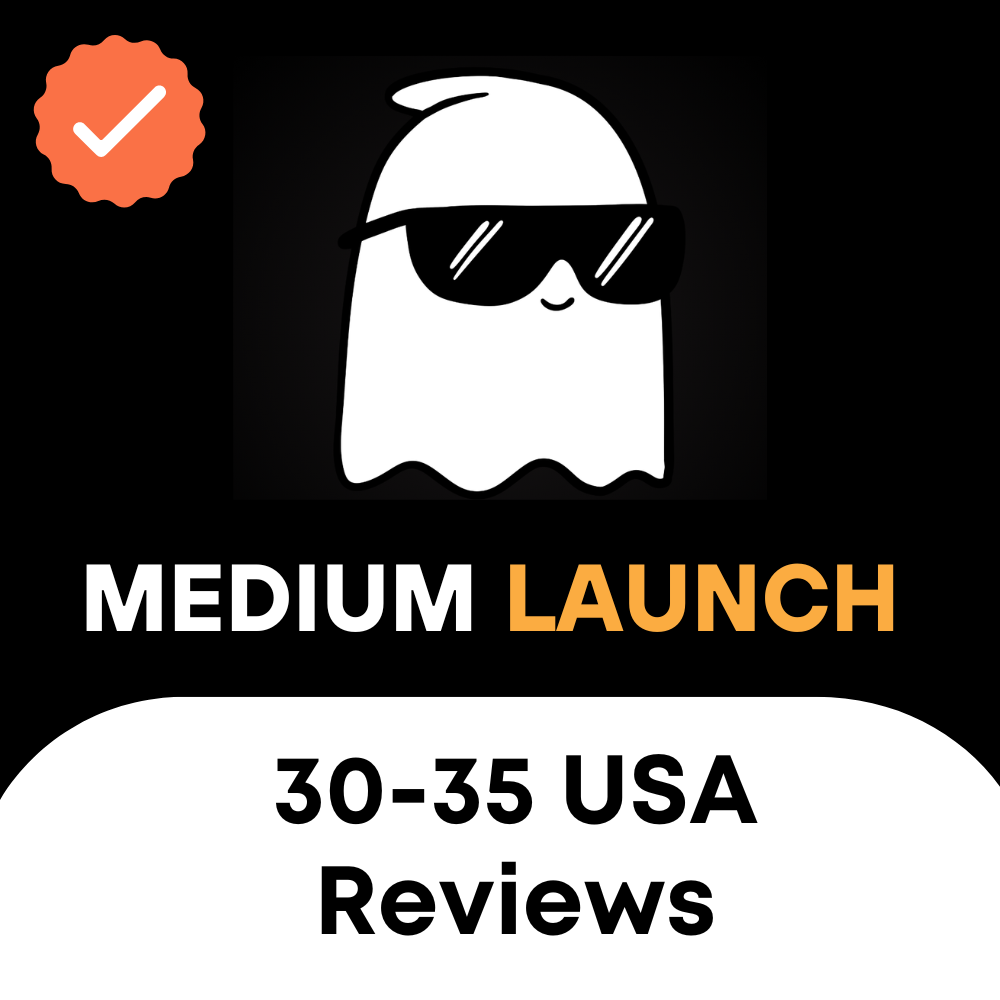 Medium Launch: 30-35 USA Reviews